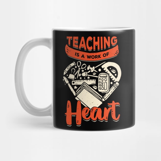 Teaching Is A Work Of Heart by Dolde08